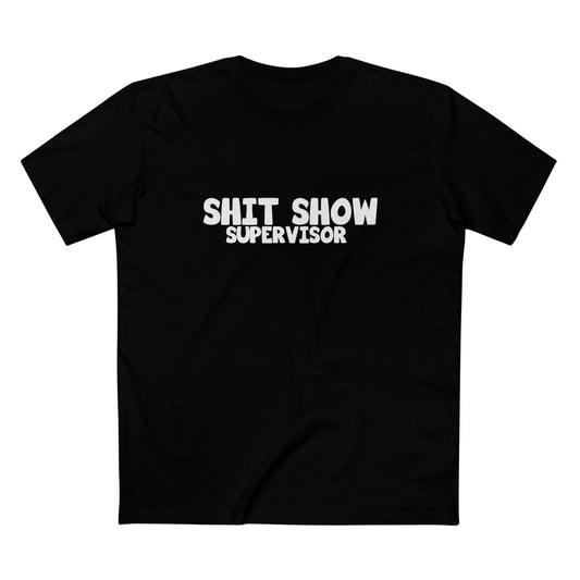 Shit Show Supervisor T-Shirt – Funny Sarcastic Work Humour Tee