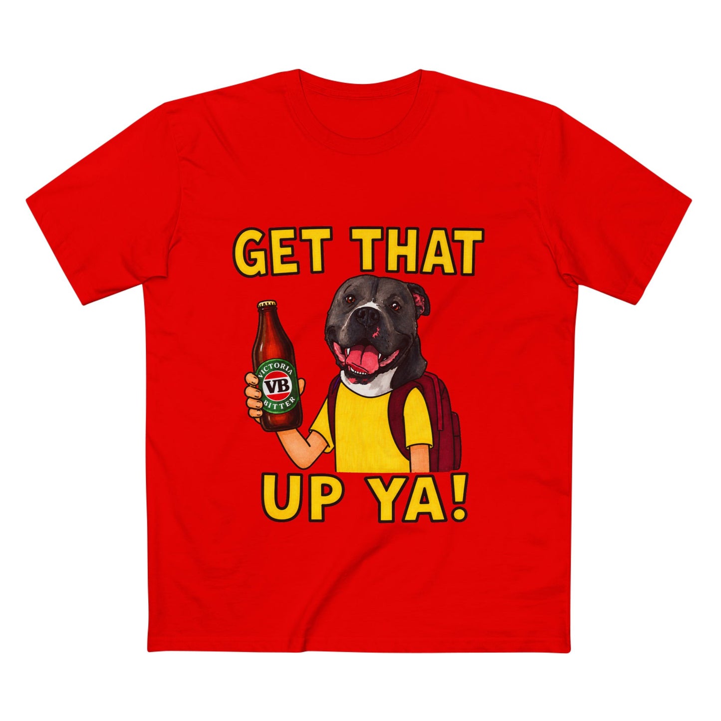Get That Up Ya! Dog Beer T-Shirt