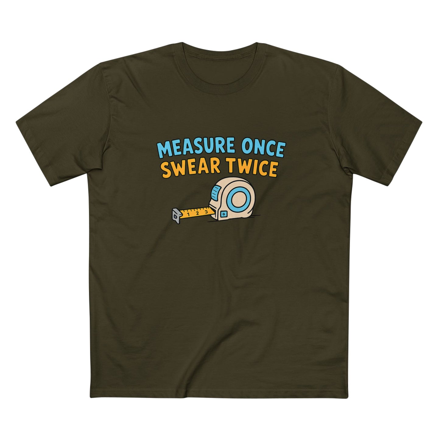 Measure Once, Swear Twice Tee — Funny Carpenter Tape Measure Shirt (Father's Day Gift)