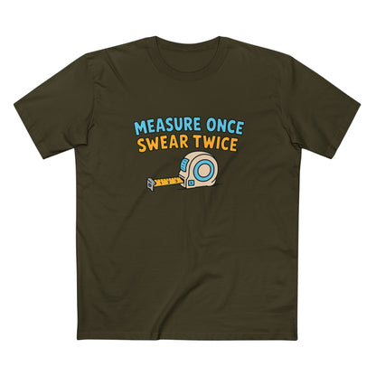 Measure Once, Swear Twice Tee — Funny Carpenter Tape Measure Shirt (Father's Day Gift)