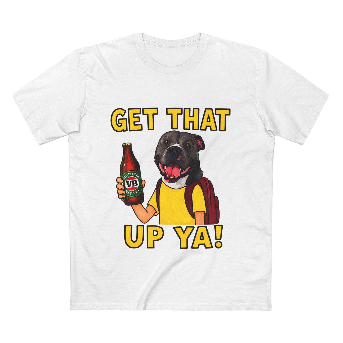 Get That Up Ya! Dog Beer T-Shirt