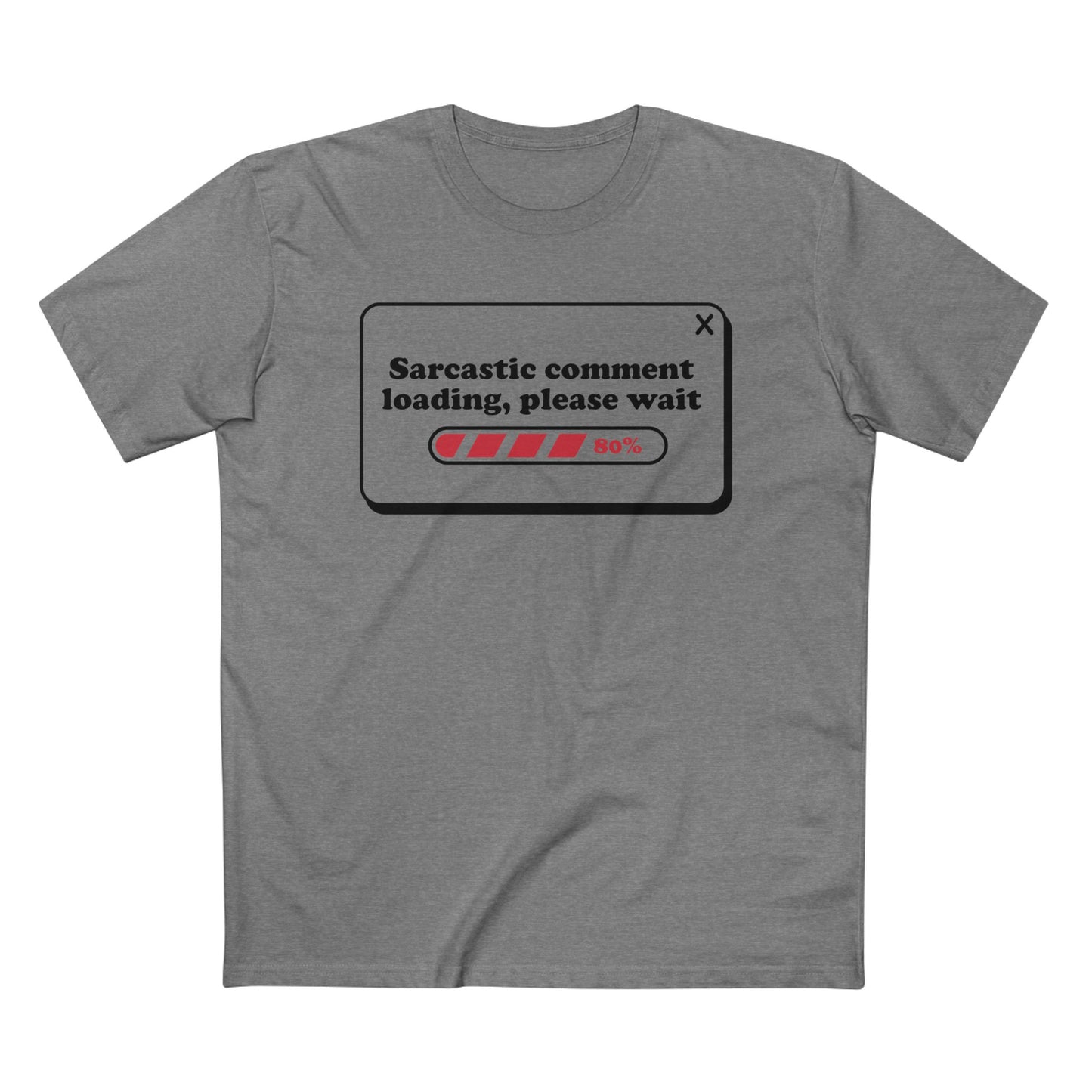 Sarcastic Comment Loading T-Shirt – Funny Progress Bar Tee for Sarcastic Adults