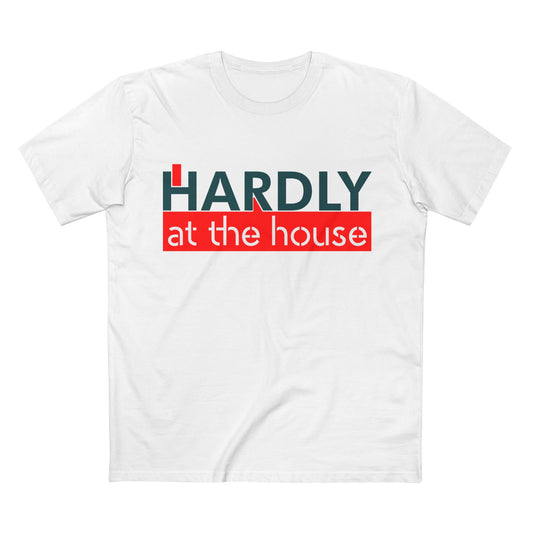 Hardly at the House Tee — Funny Retro Graphic T-Shirt