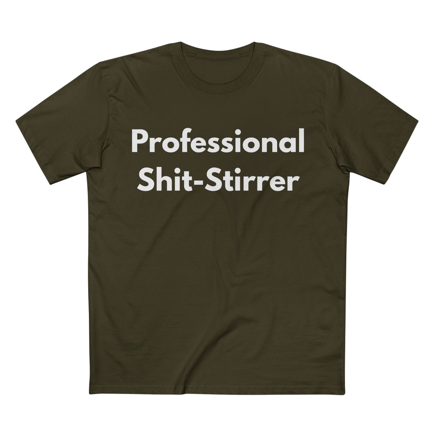 Professional Shit-Stirrer Tee — Funny Sarcastic Graphic T-Shirt