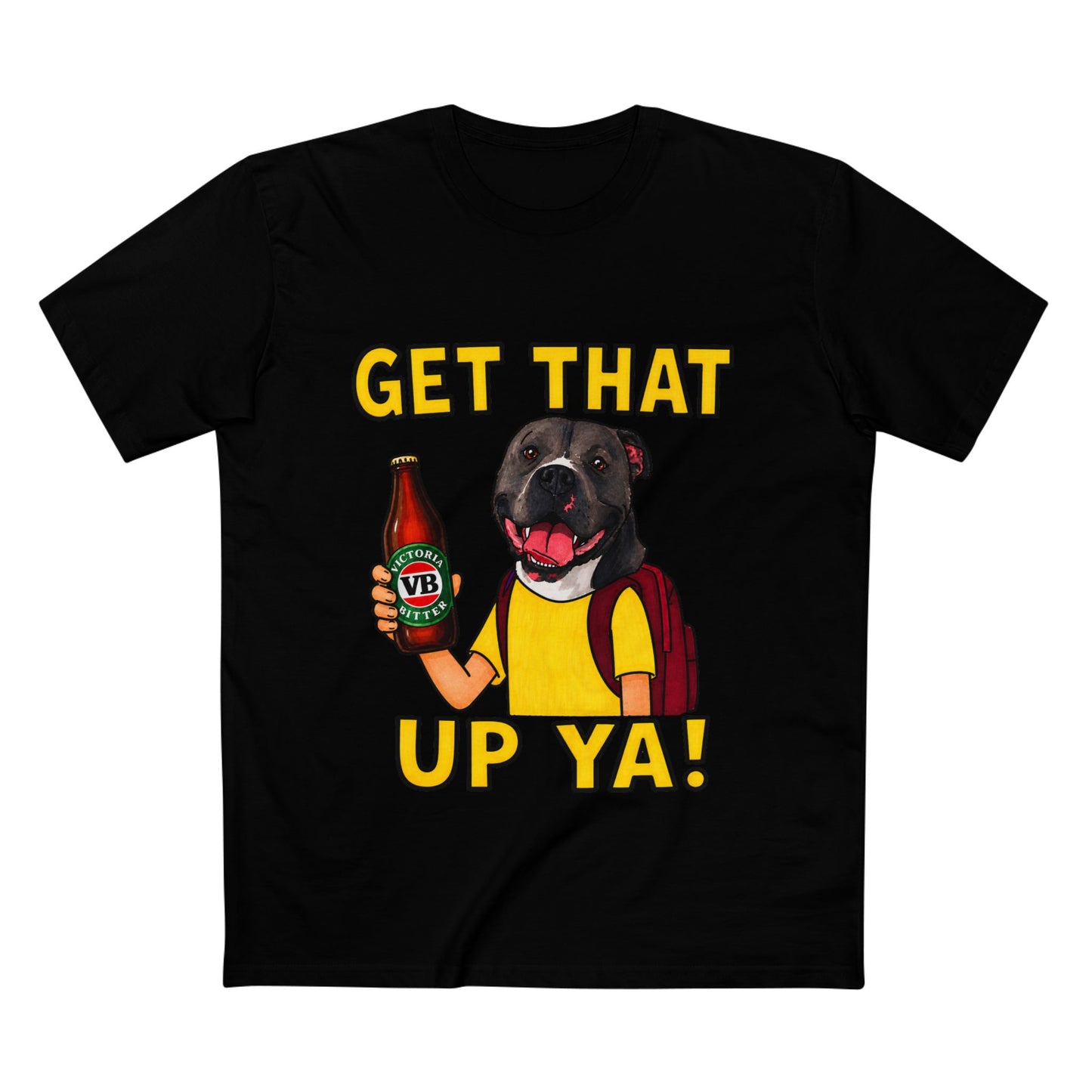 Get That Up Ya! Dog Beer T-Shirt