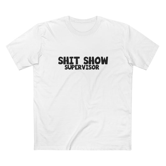 Shit Show Supervisor T-Shirt – Funny Sarcastic Work Humour Tee