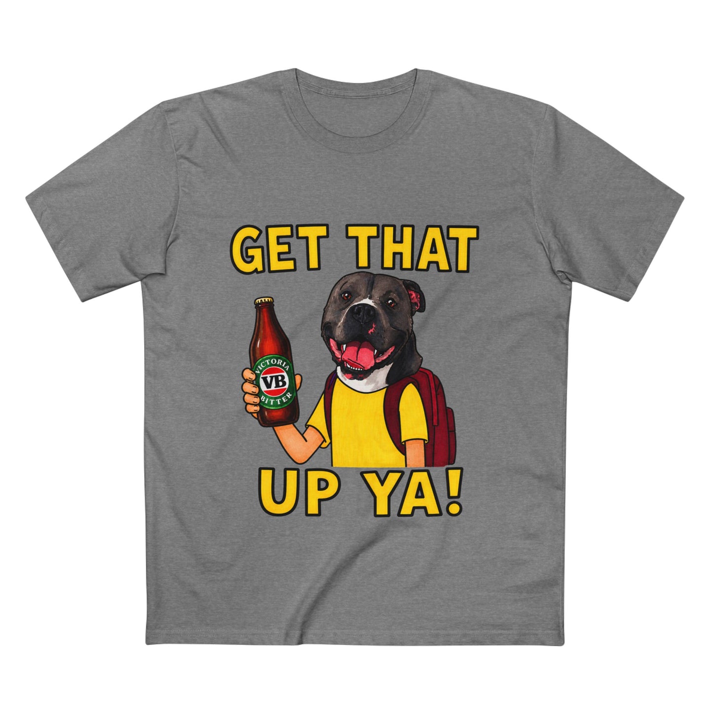 Get That Up Ya! Dog Beer T-Shirt