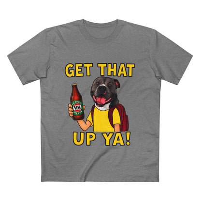 Get That Up Ya! Dog Beer T-Shirt