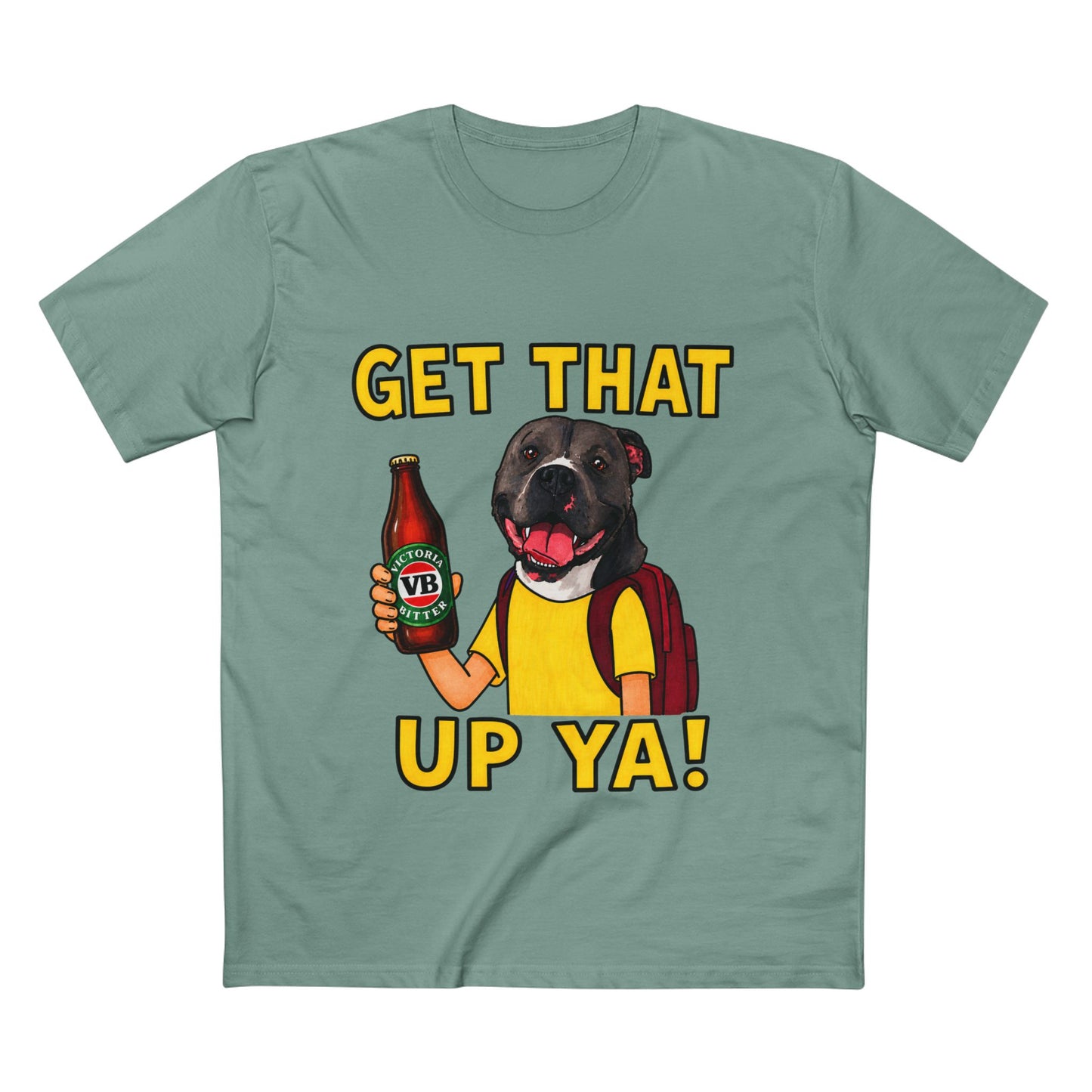 Get That Up Ya! Dog Beer T-Shirt
