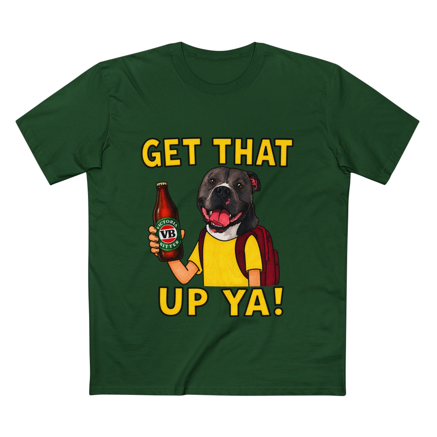 Get That Up Ya! Dog Beer T-Shirt