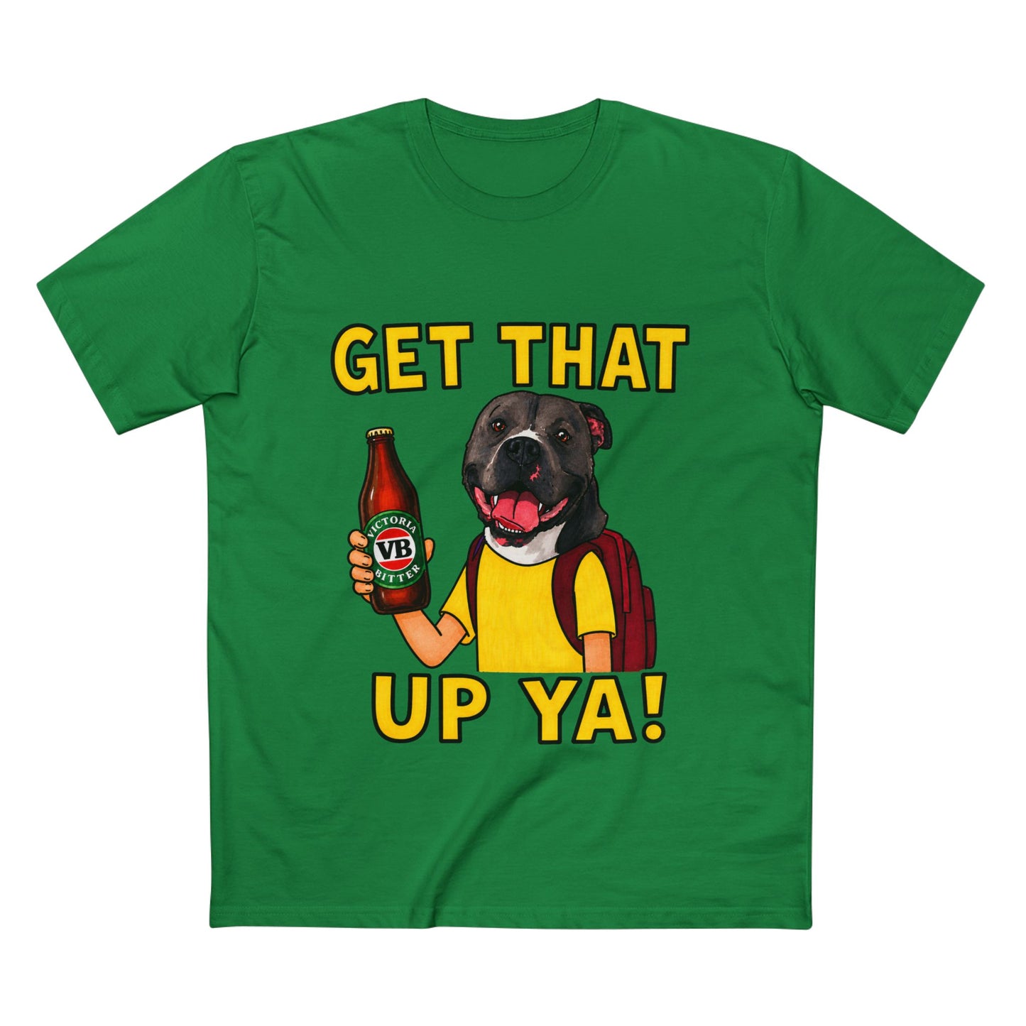Get That Up Ya! Dog Beer T-Shirt