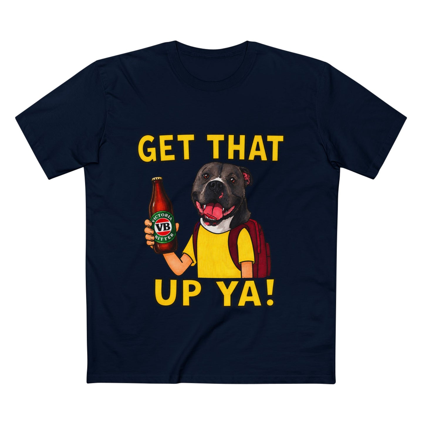 Get That Up Ya! Dog Beer T-Shirt