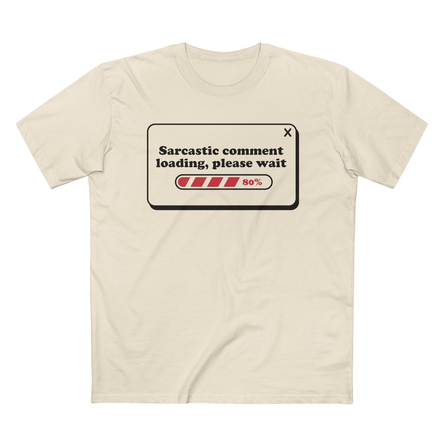 Sarcastic Comment Loading T-Shirt – Funny Progress Bar Tee for Sarcastic Adults