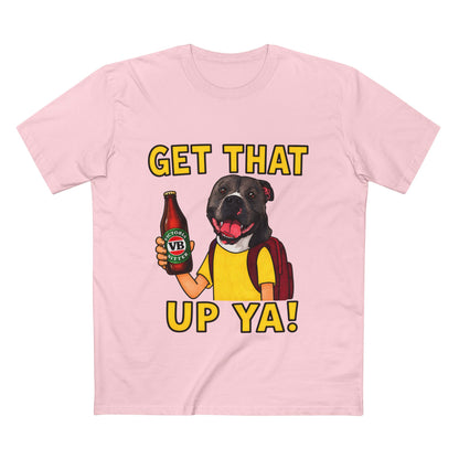 Get That Up Ya! Dog Beer T-Shirt