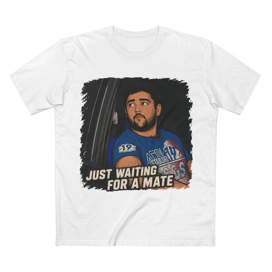 Just Waiting For A Mate T‑Shirt — Funny Aussie Slang Tee