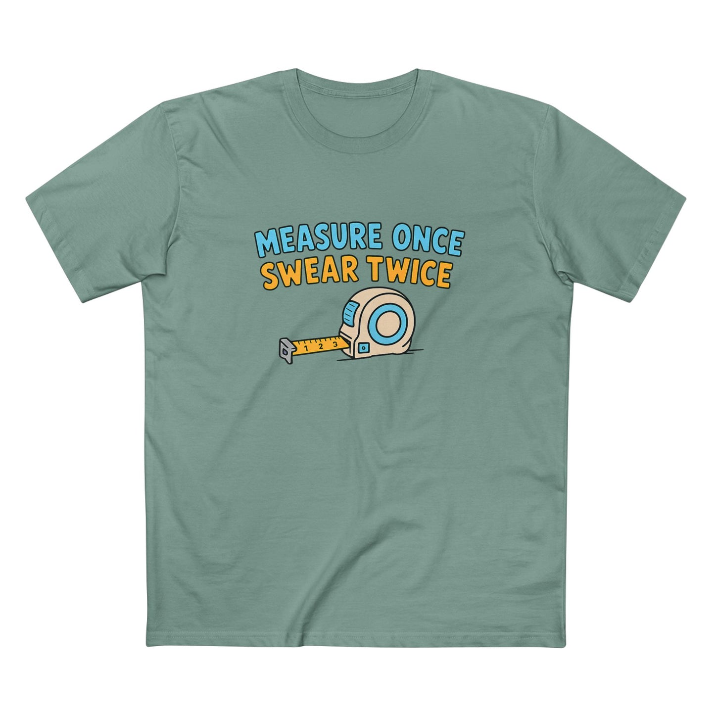 Measure Once, Swear Twice Tee — Funny Carpenter Tape Measure Shirt (Father's Day Gift)