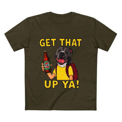 Get That Up Ya! Dog Beer T-Shirt