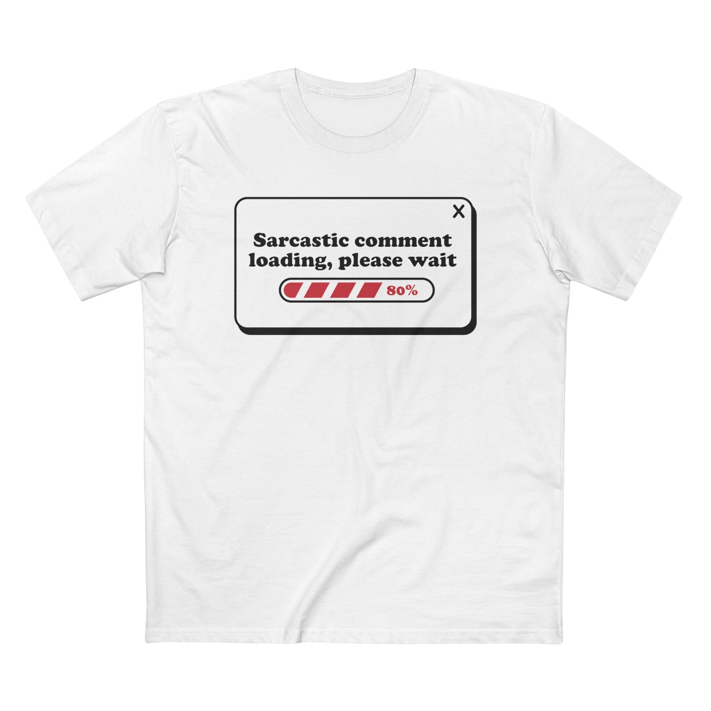 Sarcastic Comment Loading T-Shirt – Funny Progress Bar Tee for Sarcastic Adults